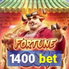 1400 bet